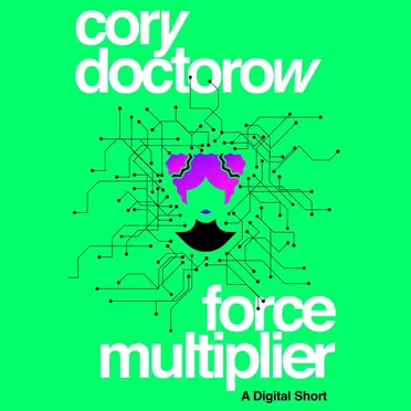 Force Multiplier by Cory Doctorow - album cover