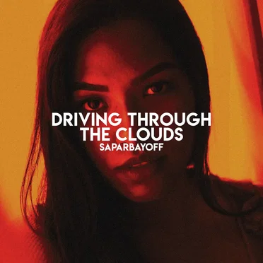 Driving Through the Clouds by Saparbayoff - album cover