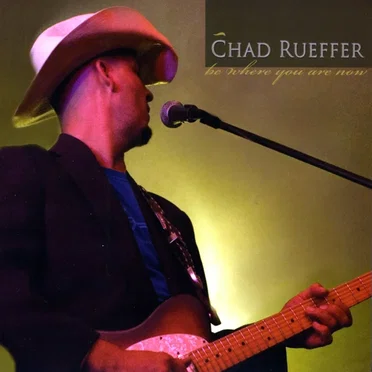 Be Where You Are Now by Chad Rueffer - album cover