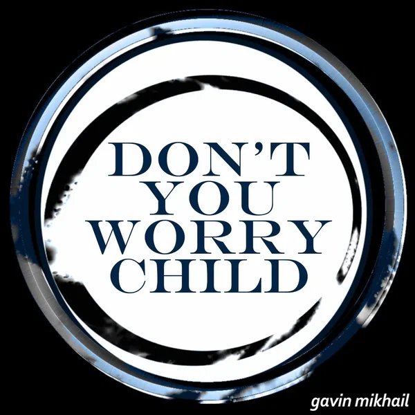 Don’t You Worry Child
