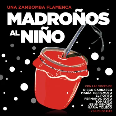 Madroños Al Niño Una Zambomba Flamenca by Various Artists - album cover