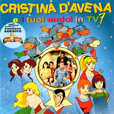 Cristina D’Avena e i tuoi amici in TV 7