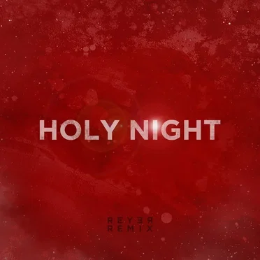 Oh Holy Night (Reyer remix)