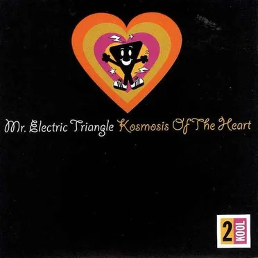 Kosmosis of the Heart by Mr. Electric Triangle - album cover