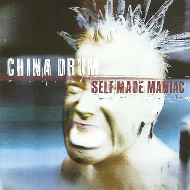 Self Made Maniac by China Drum - album cover
