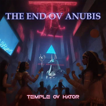 Temple Ov Hator by The End Ov Anubis - album cover
