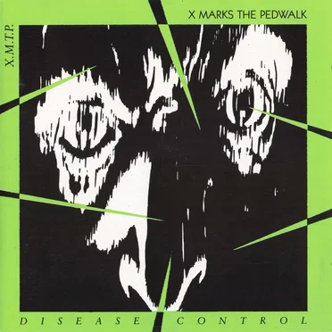 Disease Control by X Marks the Pedwalk - album cover