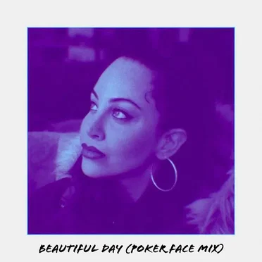 Beautiful Day (Poker Face mix)