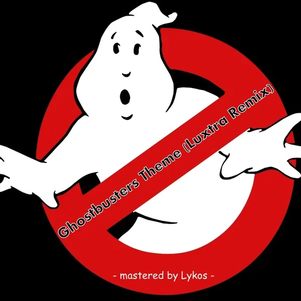Ghostbusters Theme (Luxtra remix)
