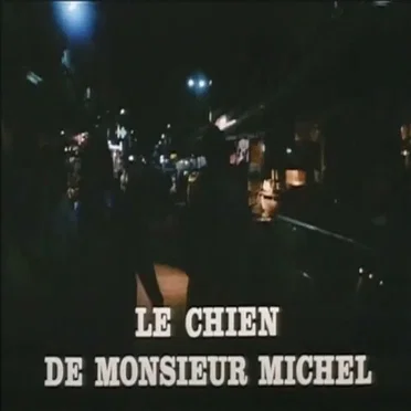 Le Chien de Mr Michel (Bande originale du court métrage de Jean-Jacques Beineix)