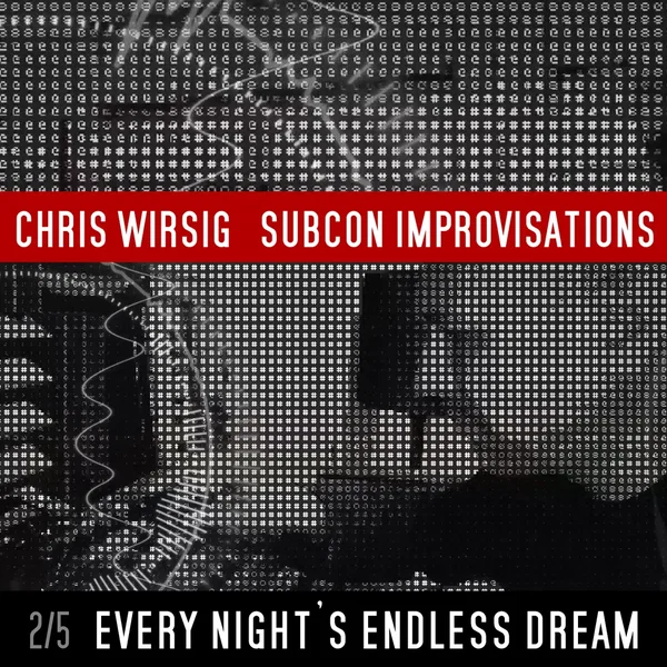 Every Night's Endless Dream (SubCon Improvisations 2/5)