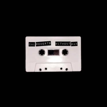 Without Wax by Cal Roberts - album cover