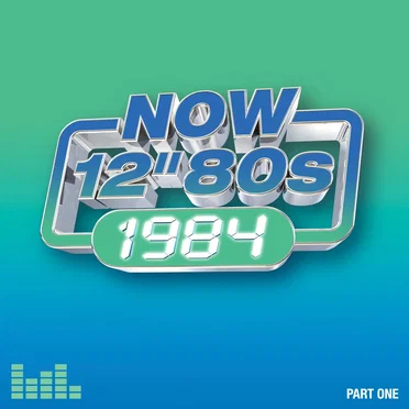 Now 12″ 80s: 1984 (Part One) by Various Artists - album cover