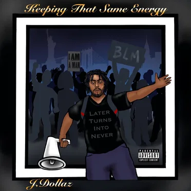 Keeping That Same Energy by J.Dollaz - album cover
