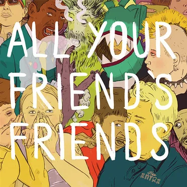 All Your Friend's Friends by Various Artists - album cover