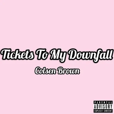 Tickets To My Downfall by Colsen Brown - album cover