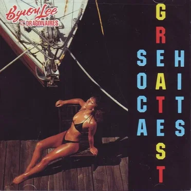 Soca Greatest Hits by Byron Lee and the Dragonaires - album cover