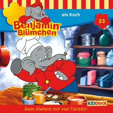 Benjamin Blümchen, Folge 23: … als Koch by Benjamin Blümchen - album cover