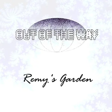 Remy's Garden by Out of the Way - album cover