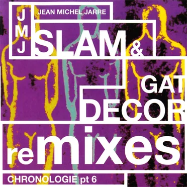 Slam & Gat Decor Remixes of Chronologie, Part 6