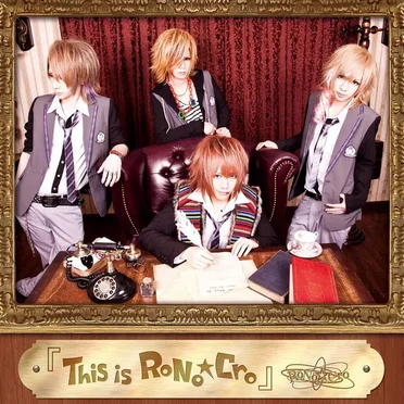 This is RoNo☆Cro