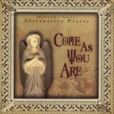 Come as You Are