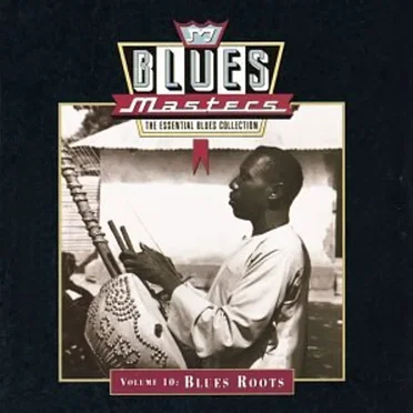 Blues Masters, Volume 10: Blues Roots by Various Artists - album cover