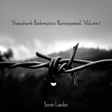 Shawshank Redemption Reinterpreted, Volume 1