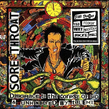 Disgrace to the Corpse of Sid / Unhindered by Talent