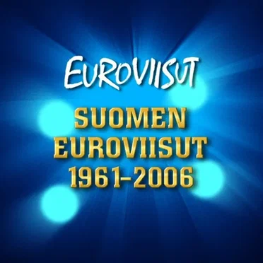 Suomen Euroviisut 1961-2006 by Various Artists - album cover