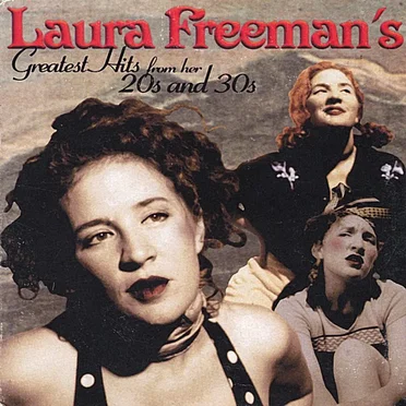 Laura Freeman’s Greatest Hits From Her 20s and 30s