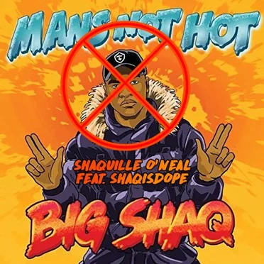 Mans Not Hot (Big Shaq diss)