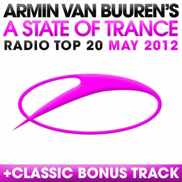 A State of Trance Radio Top 20: May 2012