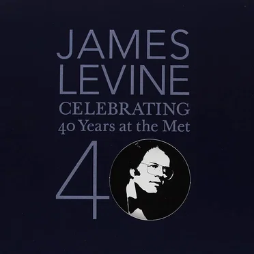 James Levine: Celebrating 40 Years at the Met