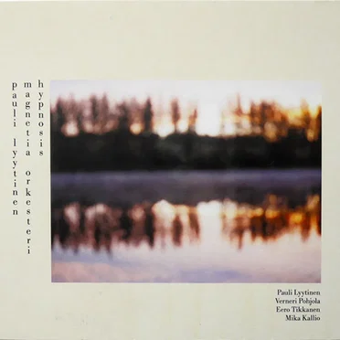 Hypnosis by Pauli Lyytinen Magnetia Orkesteri - album cover