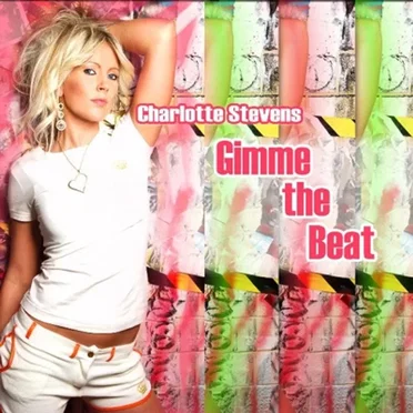 Gimme The Beat (Remix Single) by Charlotte Stevens - album cover