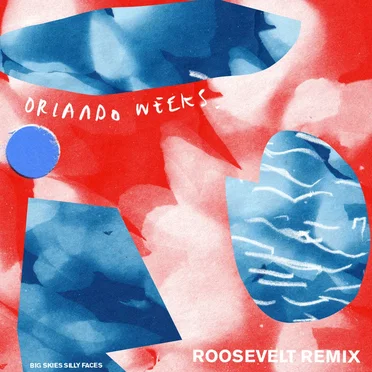 Big Skies, Silly Faces (Roosevelt remix)