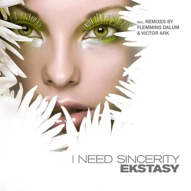 I Need Sincerity by Ekstasy - album cover