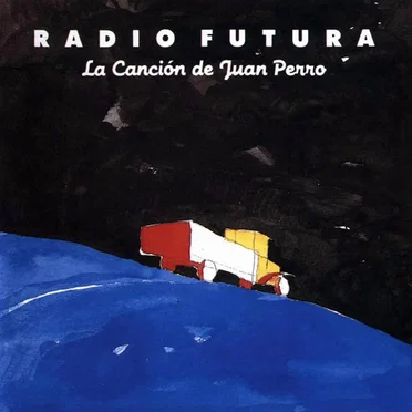 La canción de Juan Perro by Radio Futura - album cover