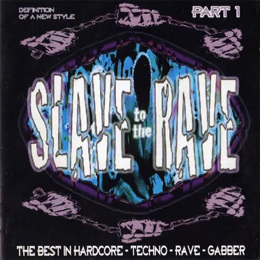 Slave To The Rave Part 1 - Definition Of A New Style by Various Artists - album cover