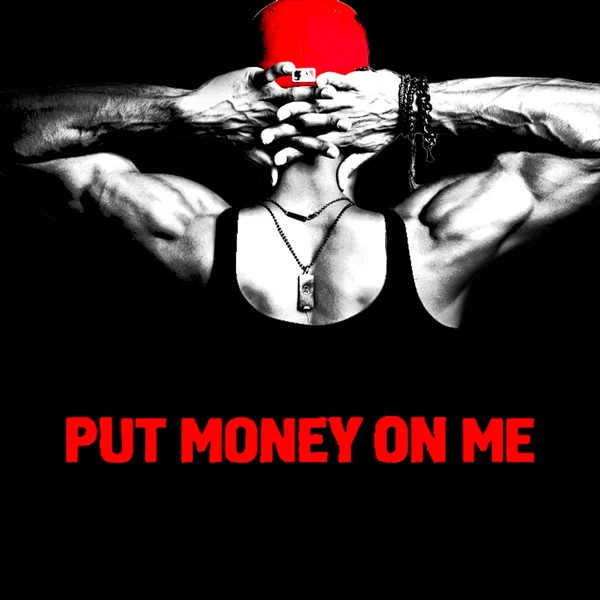 Put Money on Me