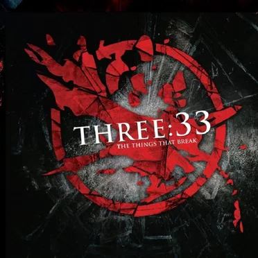 The Things That Break by Three:33 - album cover