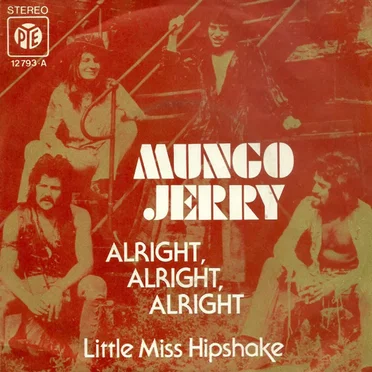 Alright, Alright, Alright / Little Miss Hipshake by Mungo Jerry - album cover