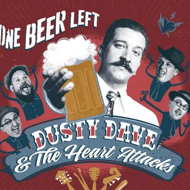 One Beer Left by Dusty Dave & The Heart Attacks - album cover