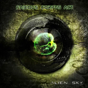 Alien Sky by Fabious Corpus Act - album cover