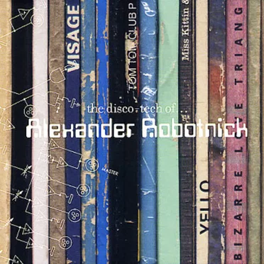 The Disco-Tech of… Alexander Robotnick