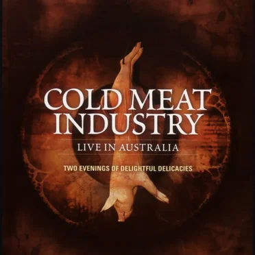 Cold Meat Industry Live in Australia: Two Evenings of Delightful Delicacies by Various Artists - album cover