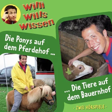 Willi wills wissen, Folge 2: Die Tiere auf dem Bauernhof / Die Ponys auf dem Pferdehof by Willi Weitzel - album cover