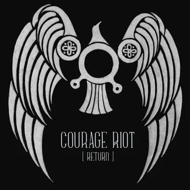 Courage Riot [Return]