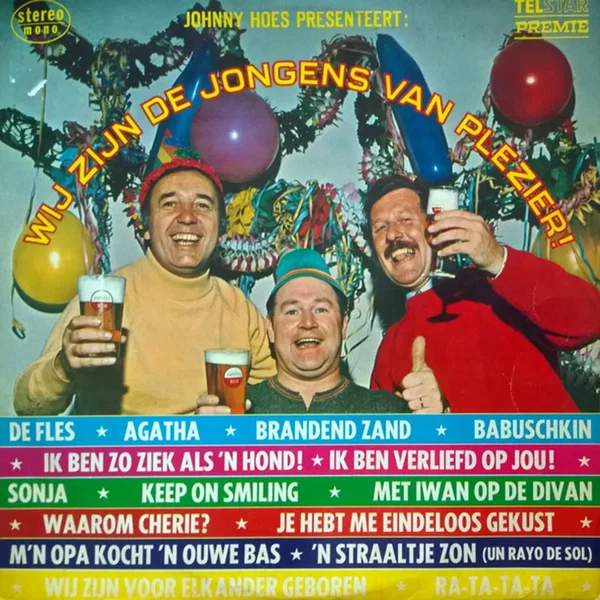 Johnny Hoes presenteert: Wij zijn de jongens van plezier!